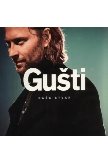 Gušti - Naša Stvar CD - omot