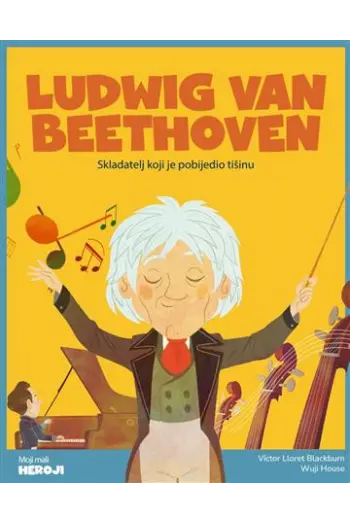 Moji mali heroji: Ludwig van Beethoven (Slikovnica) - naslovnica