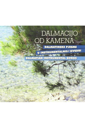 Razni izvođači - Dalmacijo Od Kamena CD - omot