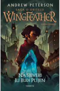 Na sjever! Ili budi plijen - Saga o obitelji Wingfeather - knjiga druga - naslovnica