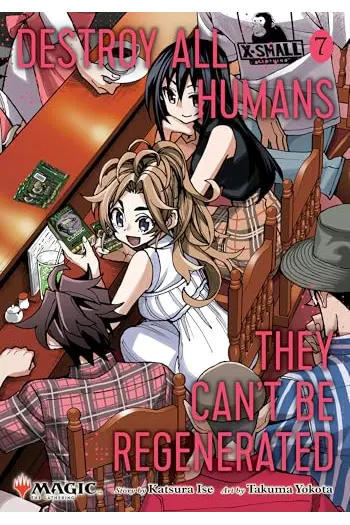 Destroy All Humans. They Can’t Be Regenerated. A Magic: The Gathering Manga, Vol. 7 - naslovnica