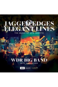 Wdr Big Band & Sea Jones - Jagged Edges & Elegant Lines: The Music Of Ayn Inserto CD - omot