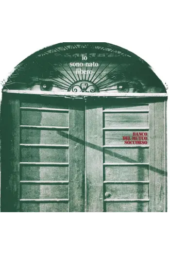 Banco del Mutuo Soccorso - Io Sono Nato Libero (180g ltd.numbered black vinyl) (Archivio Del Suono Serie) LP - omot