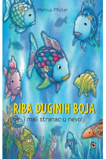 Riba duginih boja i mali stranac u nevolji - 2. izdanje (Slikovnica) - naslovnica