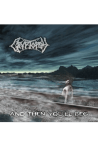 Cryptopsy - And Then You'll Beg CD - omot