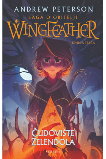 Čudovište Zelendola: Saga o obitelji Wingfeather - knjiga treća - naslovnica