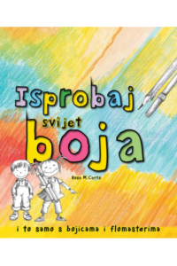 Isprobaj svijet boja (Slikovnica) - naslovnica