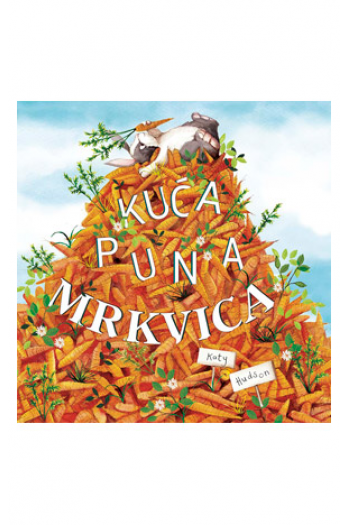 Kuća puna mrkvica (Slikovnica) - naslovnica