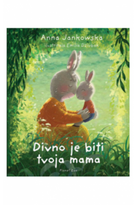Divno je biti tvoja mama (Slikovnica) - naslovnica