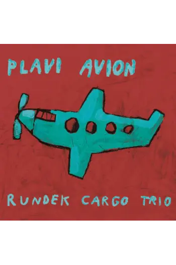 Rundek Cargo Trio - Plavi avion CD - omot