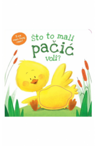 Što to mali pačić voli? (Slikovnica) - naslovnica