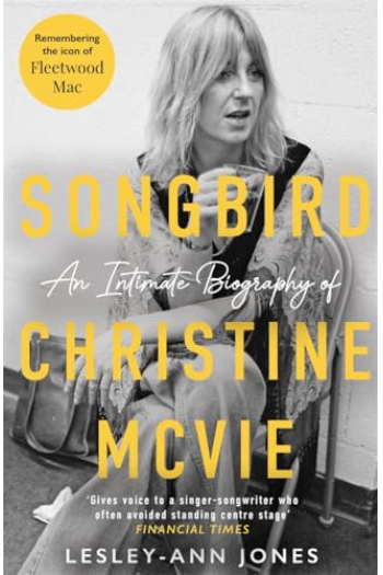 Songbird: An Intimate Biography of Christine McVie - naslovnica