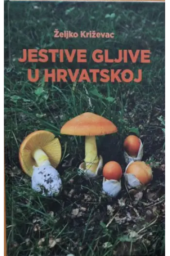 Jestive gljive u Hrvatskoj - naslovnica