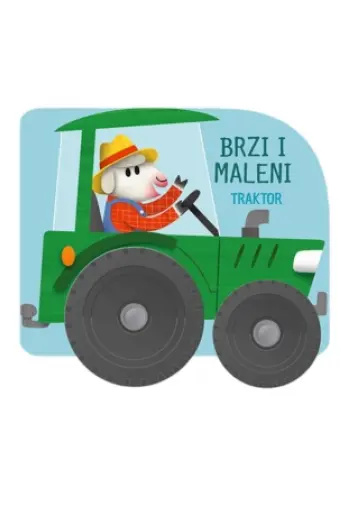 Brzi i maleni: Traktor (Slikovnica) - naslovnica