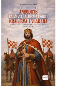 Anegdote iz života hrvatskih kraljeva i vladara - naslovnica
