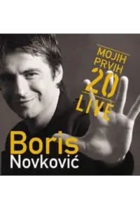 Boris Novković - Mojih Prvih 20 - Best Of Live CD - omot