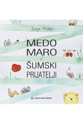 Medo Maro i šumski prijatelji (Slikovnica) - naslovnica