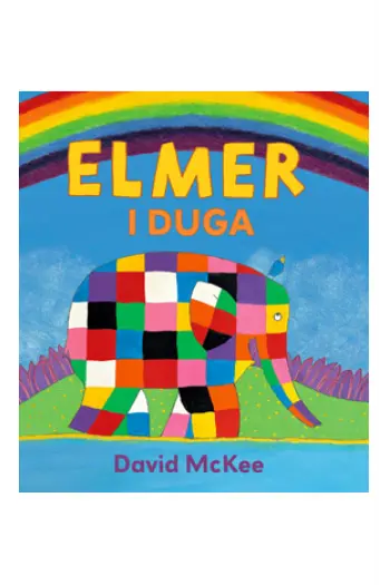 Elmer i duga (Slikovnica) - naslovnica