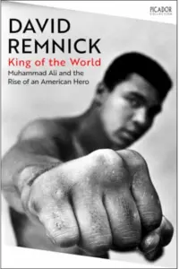 King of the World - Muhammad Ali and the Rise of an American Hero - naslovnica