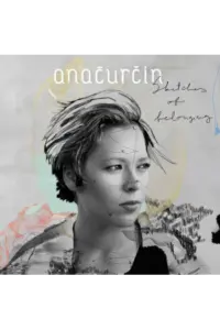 Ana Ćurčin - Sketches Of Belonging CD - omot