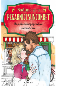 Nađimo se u pekarnici Suncokret [PRETPRODAJA] - naslovnica