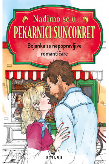 Nađimo se u pekarnici Suncokret [PRETPRODAJA] - naslovnica