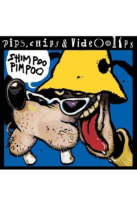 Pips Chips and Videoclips - Shimpoo Pimpoo CD - omot