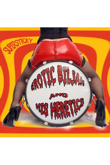Erotic Biljan & His Heretics - Supersticky CD - omot