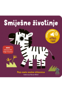 Moje male zvučne slikovnice: Smiješne životinje (Slikovnica) - naslovnica