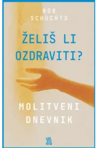 Želiš li ozdraviti? - Molitveni dnevnik - naslovnica